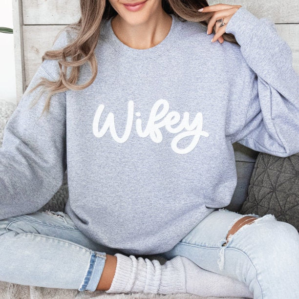 Wifey Sweatshirt for the Bride-to-Be Embossed Wifey Sweatshirt Wifey Sweater Fleece Pullover Sweatshirt Unisex Style