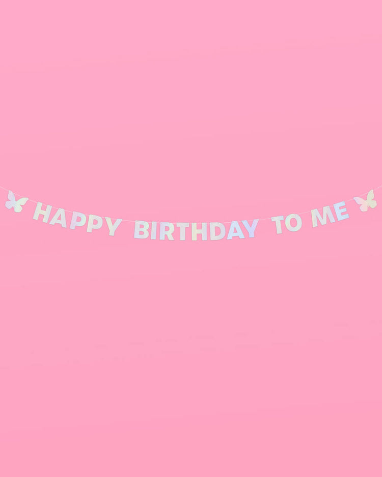 HBD To Me 🦋 Banner - iridescent foil banner