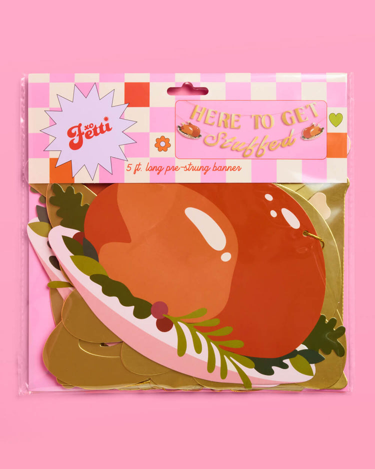 Here to Get Stuffed Banner - gold foil banner