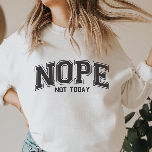 NOPE Not Today Sweatshirt  | NOPE Graphic Sweatshirt | Unisex Heavy Blend™ Crewneck Sweatshirt
