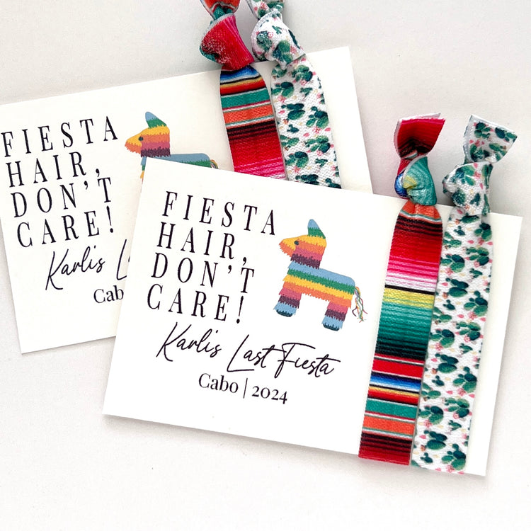 FIESTA Hair Don’t Care! | Mexico Bachelorette Hair Tie Favor | Fiesta Themed Birthday Bachelorette | Cabo Last Fiesta Final Fiesta