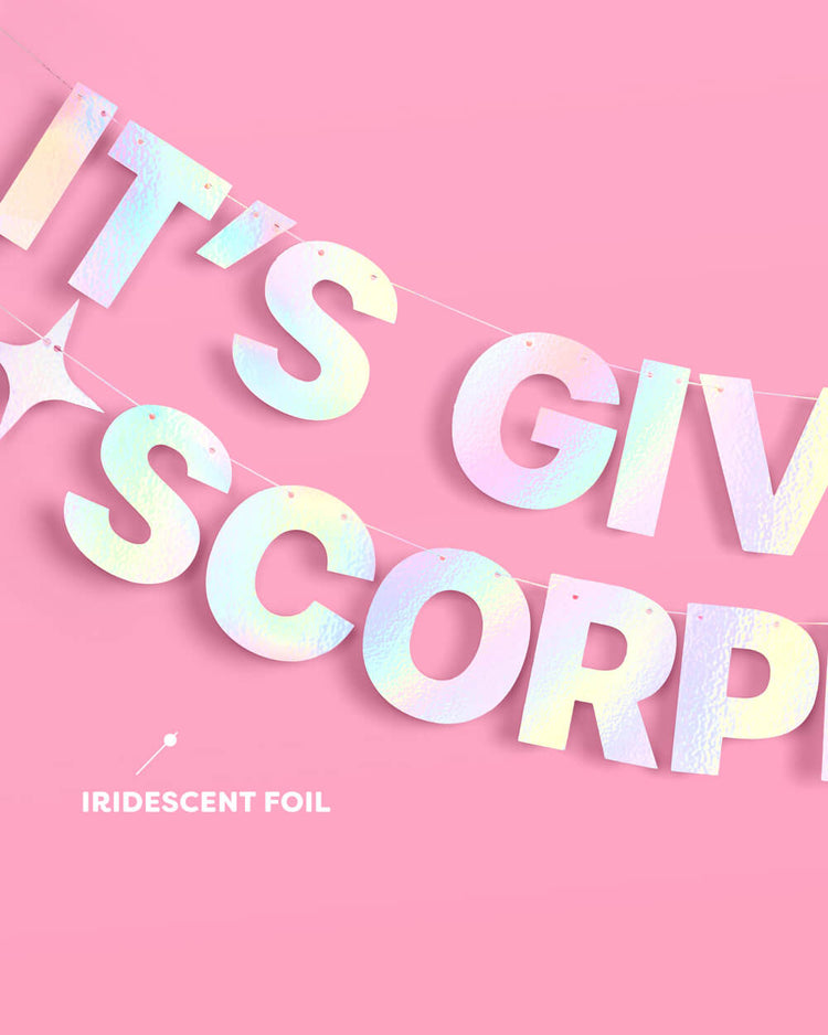 It's Giving Scorpio Banner - iridescent foil banner