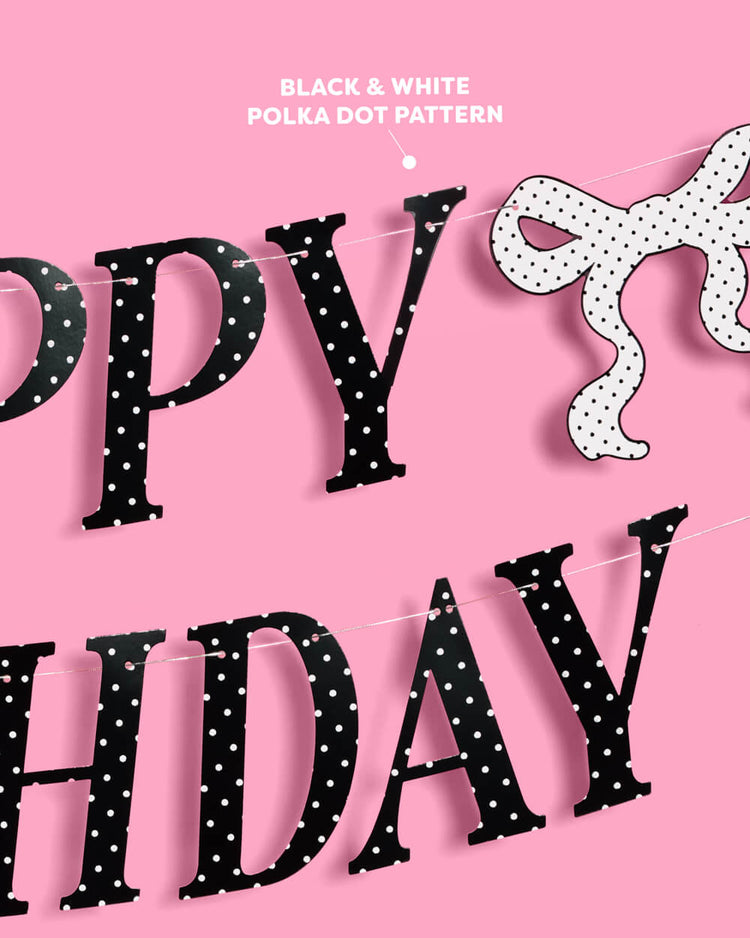 Polka Dot Birthday Banner - black + white pre strung banner