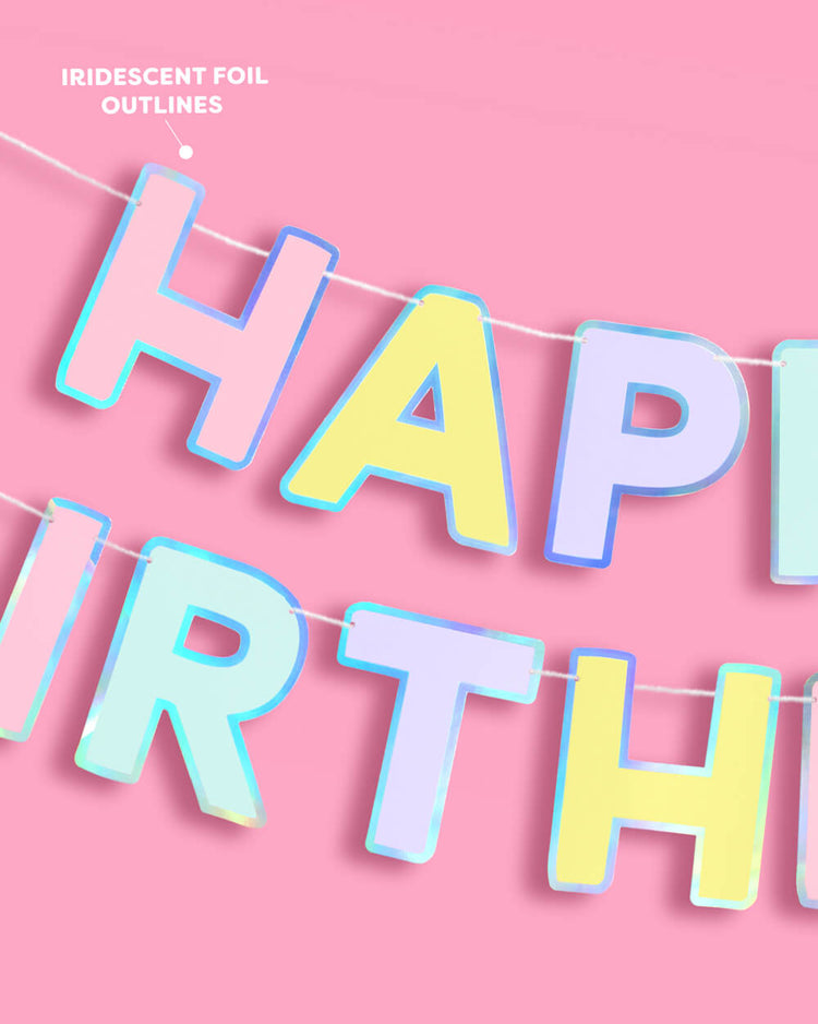 Happy Birthday Banner - pastel iridescent garland
