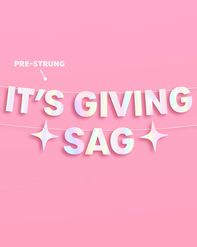 It's Giving Sag Banner - iridescent foil banner