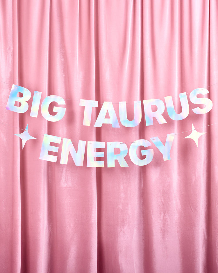 Big Taurus Energy Banner - iridescent foil banner