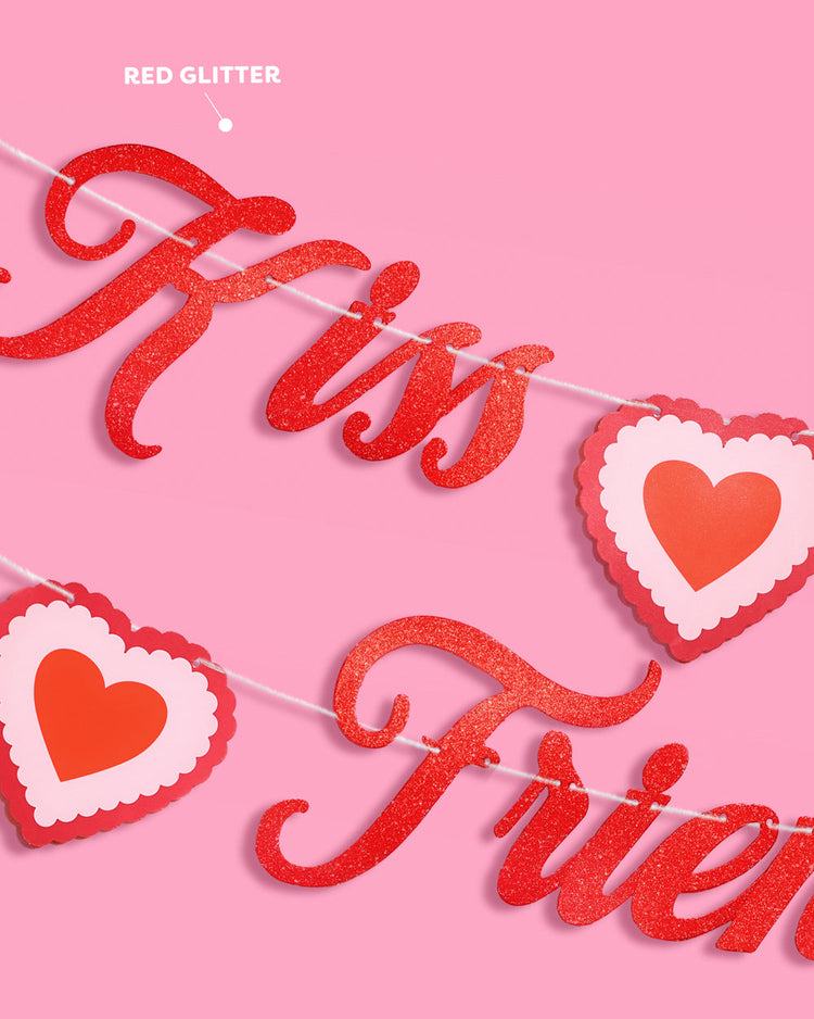 Kiss Your Friends Banner - glitter paper banner