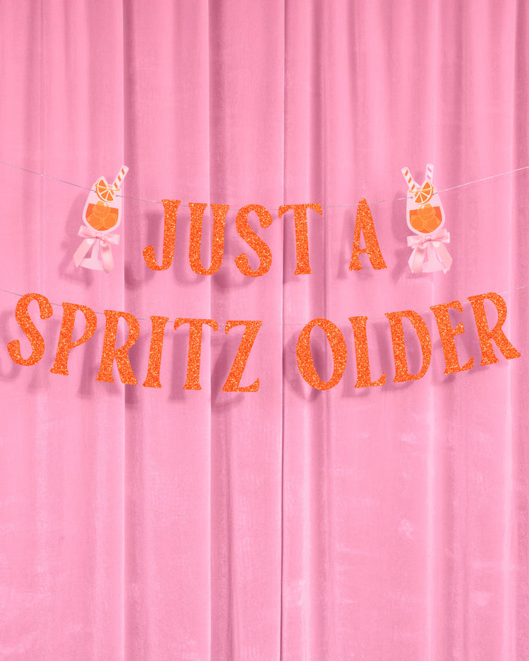 Just A Spritz Older Banner - orange glitter banner