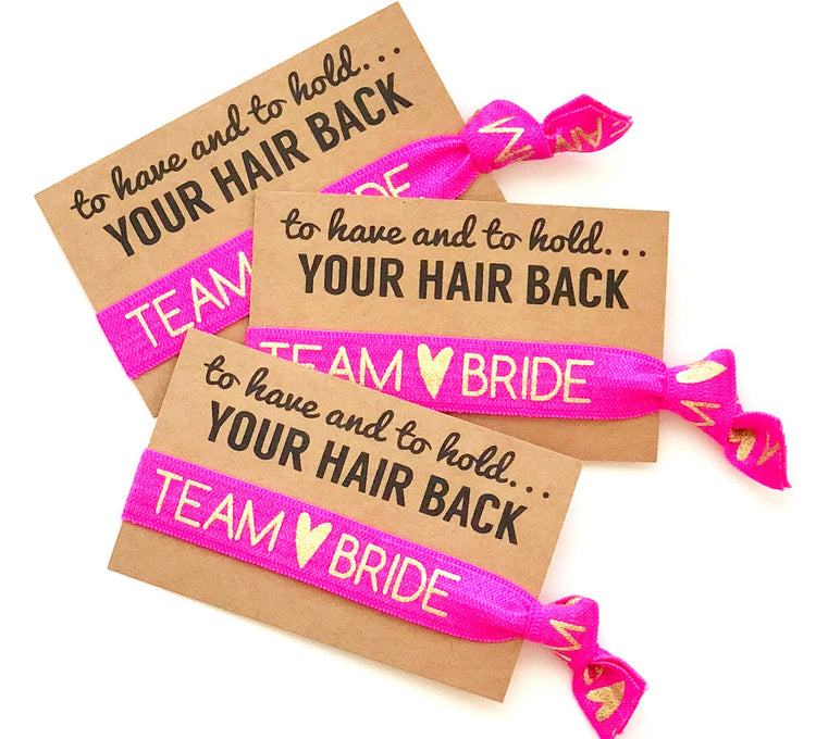 TEAM BRIDE Bachelorette Party Favor | To Have and To Hold Your Hair Back