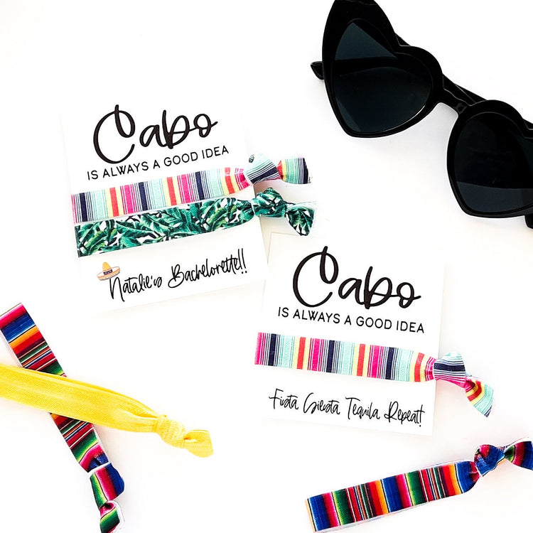 CABO is always a good idea | Bachelorette Hair Tie Favors