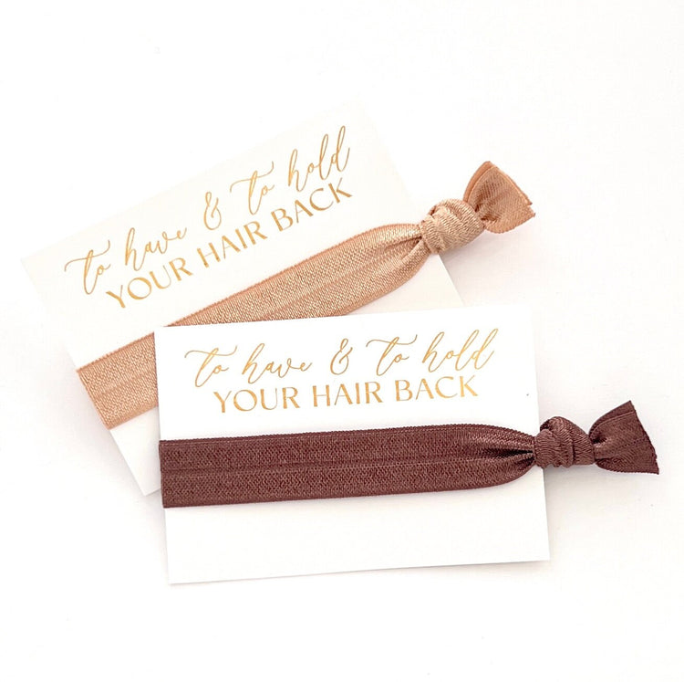 To have & to hold your hair back | Bridesmaid Proposal Hair Ties, Bridal Party Gifts, Welcome Bag Gift, thank you gift for your Bridal Party